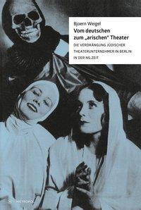 Produktbild Vom deutschen zum "arischen" Theater (Deutsch, Bjoern Weigel, 2017)