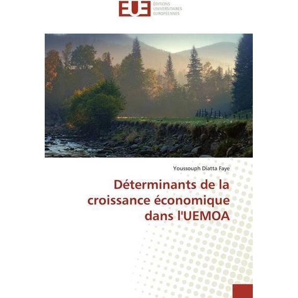 Déterminants de la croissance économique dans l'UEMOA, Fachbücher von Youssouph Diatta Faye