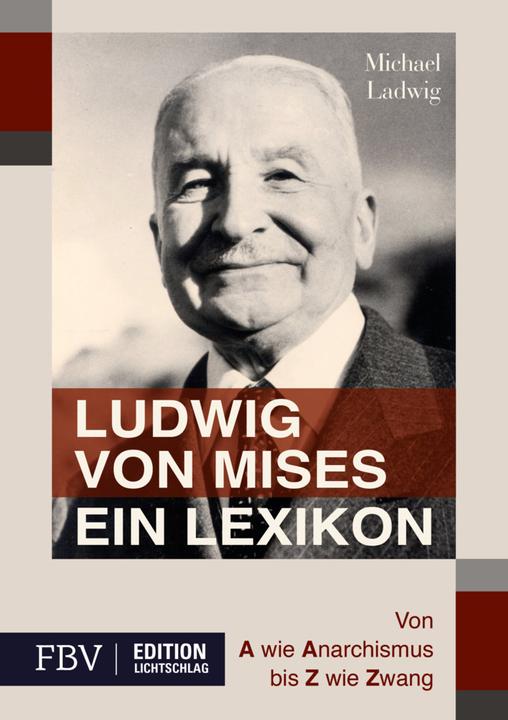 Produktbild Ludwig von Mises - Ein Lexikon (Deutsch, Michael Ladwig, 2016)
