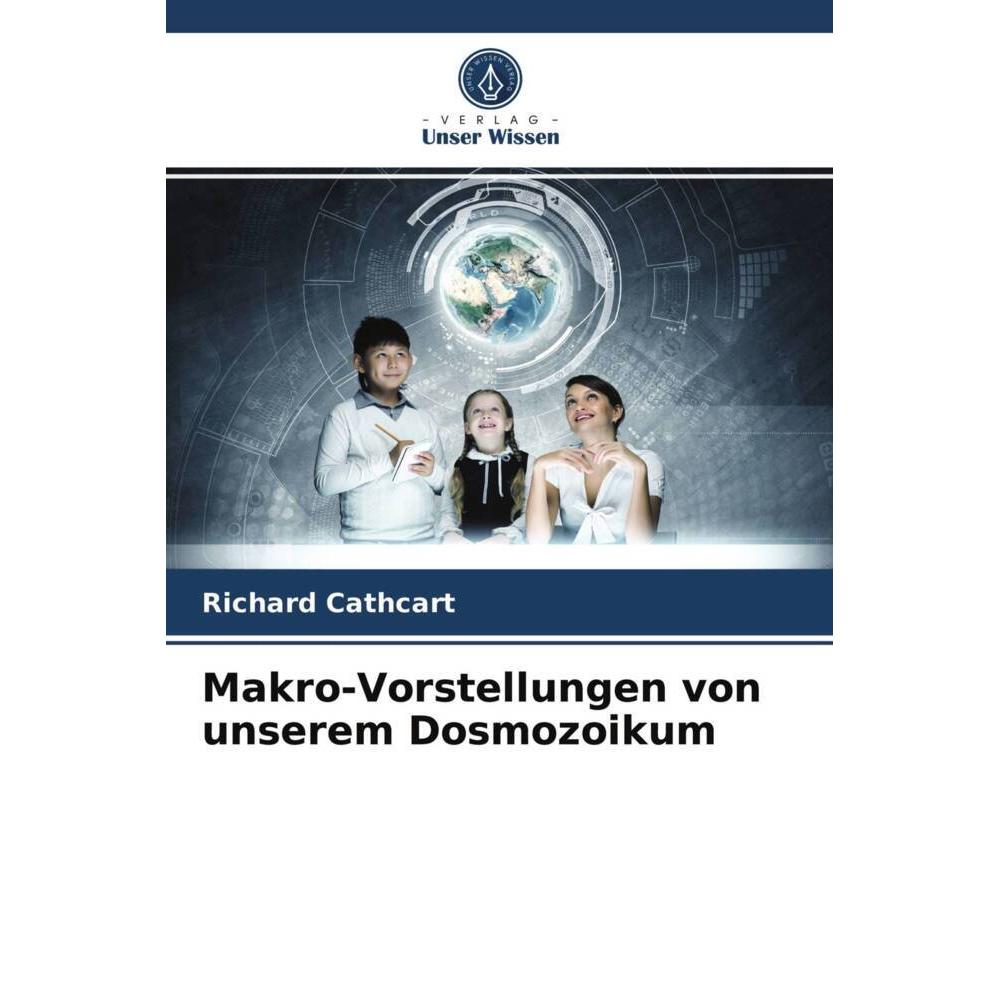 Makro-Vorstellungen von unserem Dosmozoikum, Fachbücher von Richard Cathcart