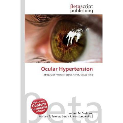 Ocular Hypertension, Fachbücher von Lambert M. Surhone, Mariam T. Tennoe, Susan F. Henssonow