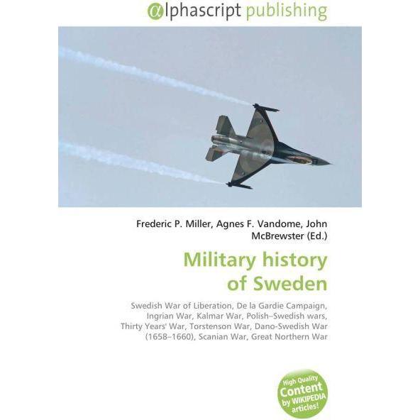 Military history of Sweden, Fachbücher von Agnes F. Vandome, Frederic P. Miller, John McBrewster