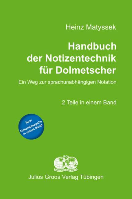 Produktbild Handbuch der Notizentechnik für Dolmetscher (Deutsch, Heinz Matyssek, 2013)