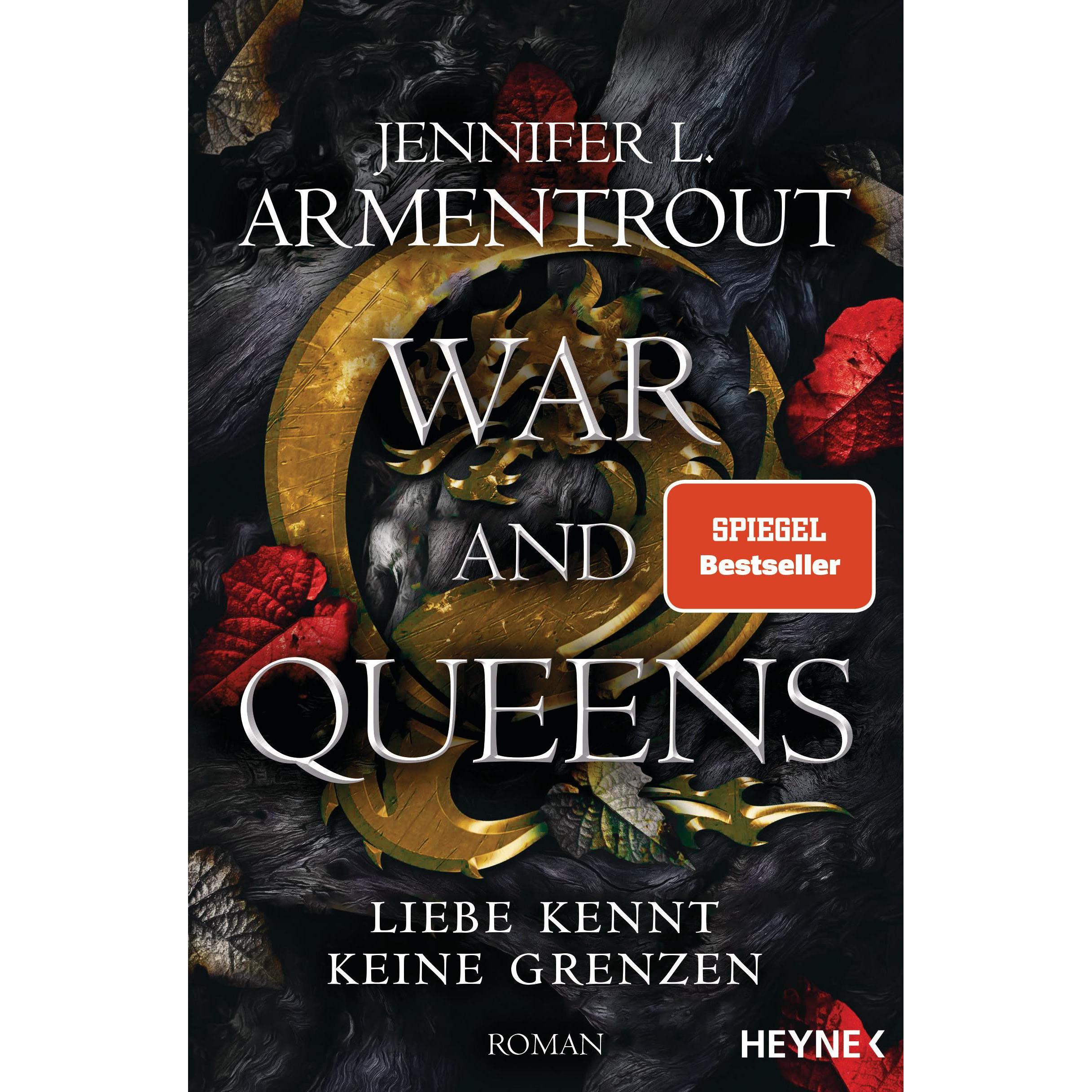 War and Queens – Liebe kennt keine Grenzen, Belletristik von Sonja Rebernik-Heidegger, Jennifer L. Armentrout