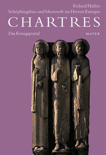 Produktbild Chartres 1. Das Königsportal (Deutsch, Roland Halfen, 2001)