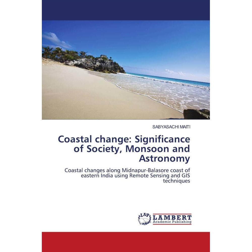Coastal change: Significance of Society, Monsoon and Astronomy, Fachbücher von Sabyasachi Maiti