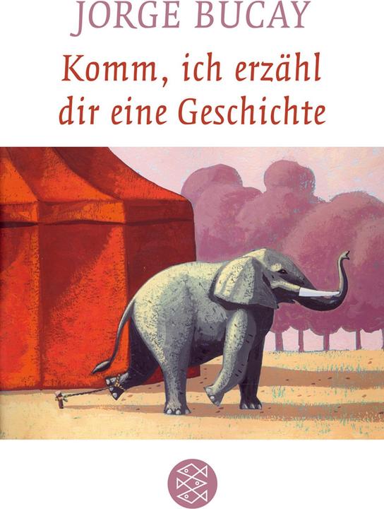 Komm, ich erzähl dir eine Geschichte (German, Jorge Bucay, 2017)