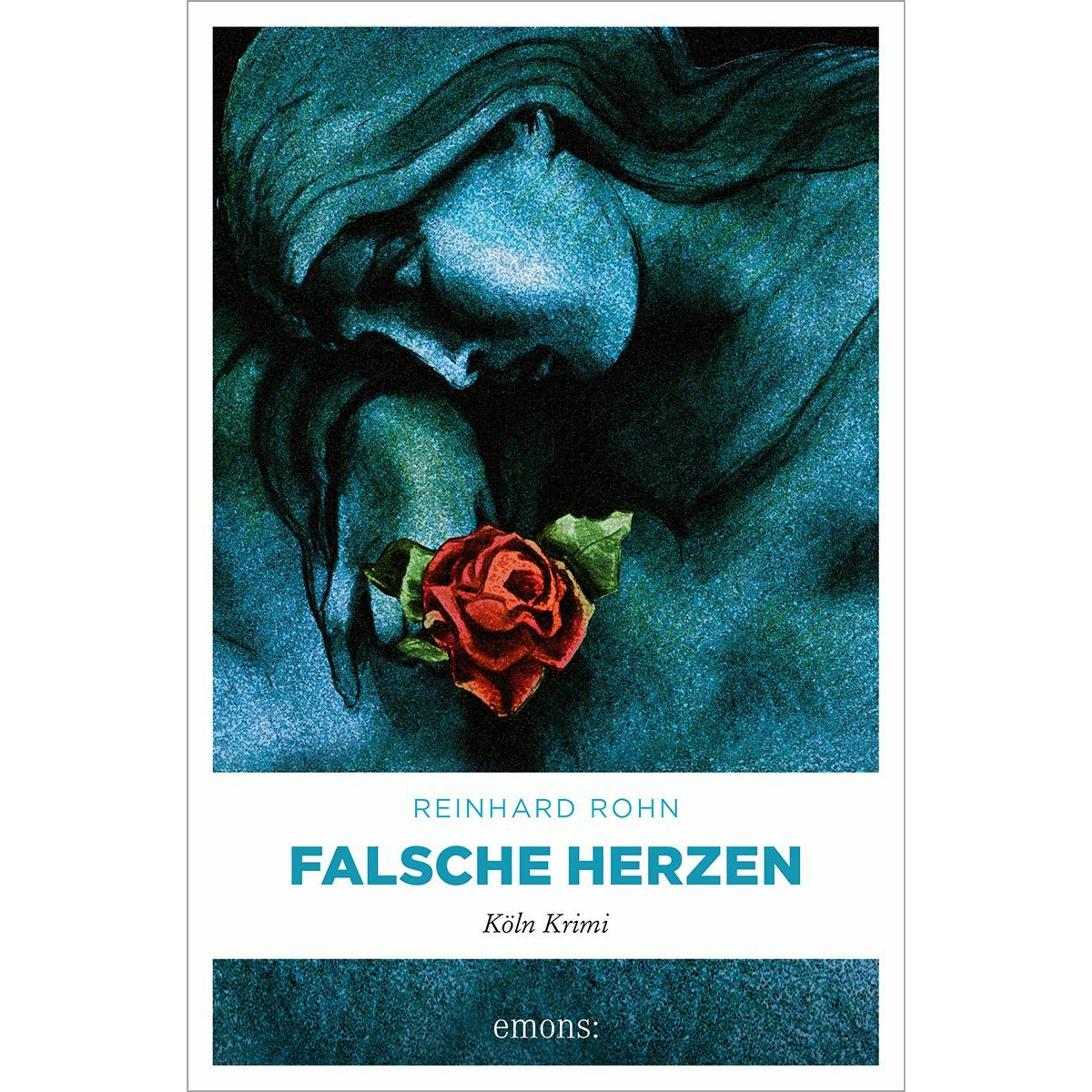 Falsche Herzen, Belletristik von Reinhard Rohn