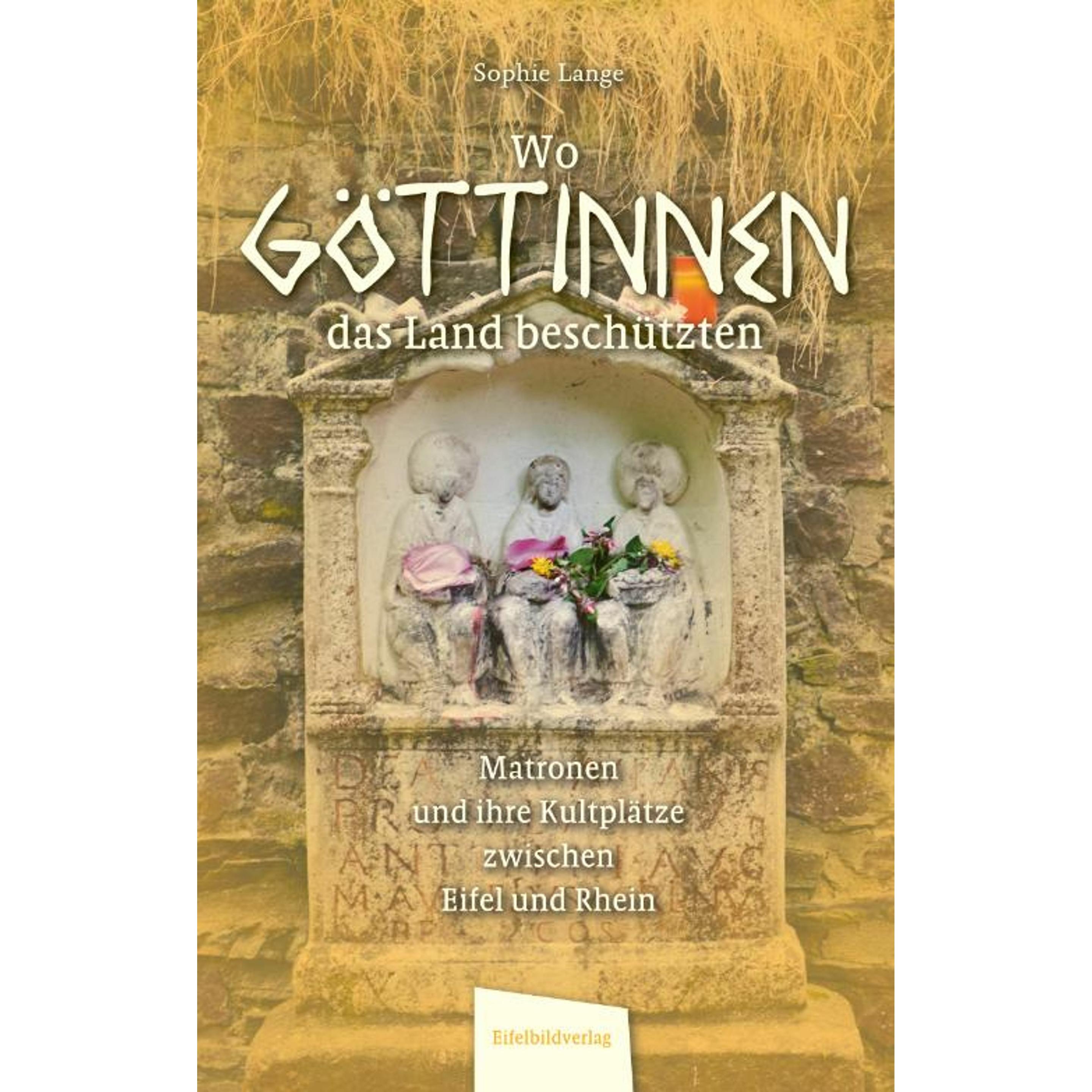 Wo Göttinnen das Land beschützten, Fachbücher von Sophie Lange