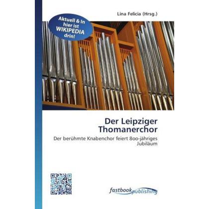 Der Leipziger Thomanerchor, Fachbücher von Lina Felicia