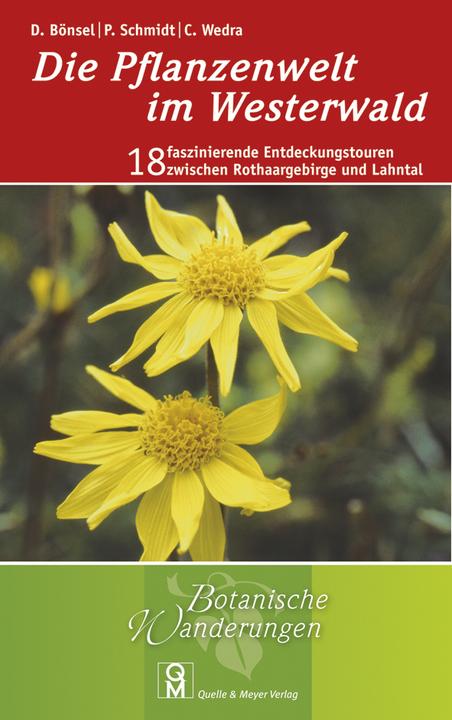 Produktbild Die Pflanzenwelt im Westerwald (Deutsch, Christel Wedra, Dirk Bönsel, Petra Schmidt, 2013)