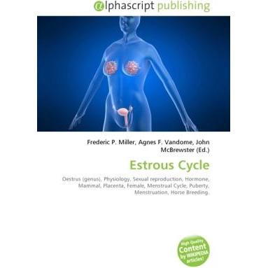 Estrous Cycle, Fachbücher von Agnes F. Vandome, Frederic P. Miller, John McBrewster