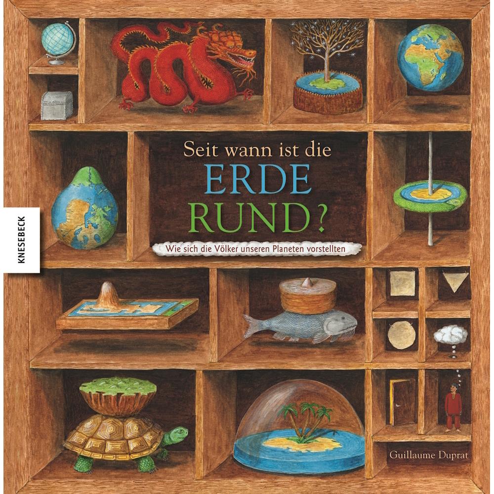 Thumbnail - Seit wann ist die Erde rund?, Kinderbücher von Guillaume Duprat