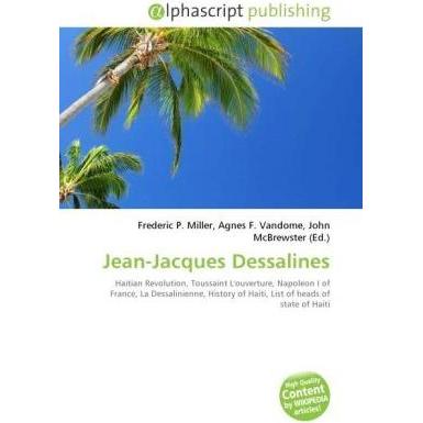 Jean-Jacques Dessalines, Fachbücher von Agnes F. Vandome, Frederic P. Miller, John McBrewster