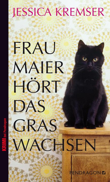 Produktbild Frau Maier hört das Gras wachsen (Deutsch, Jessica Kremser, 2013)
