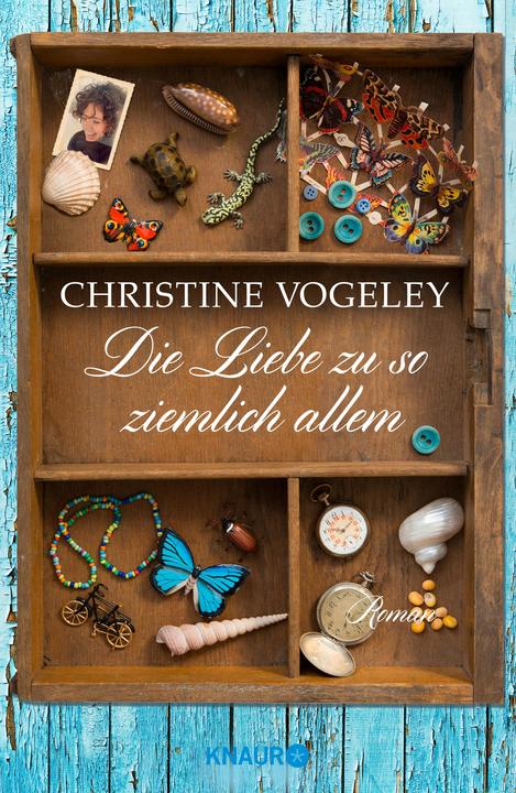 Produktbild Die Liebe zu so ziemlich allem (Deutsch, Christine Vogeley, 2014)