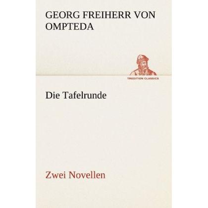 Die Tafelrunde, Belletristik von Georg von Ompteda