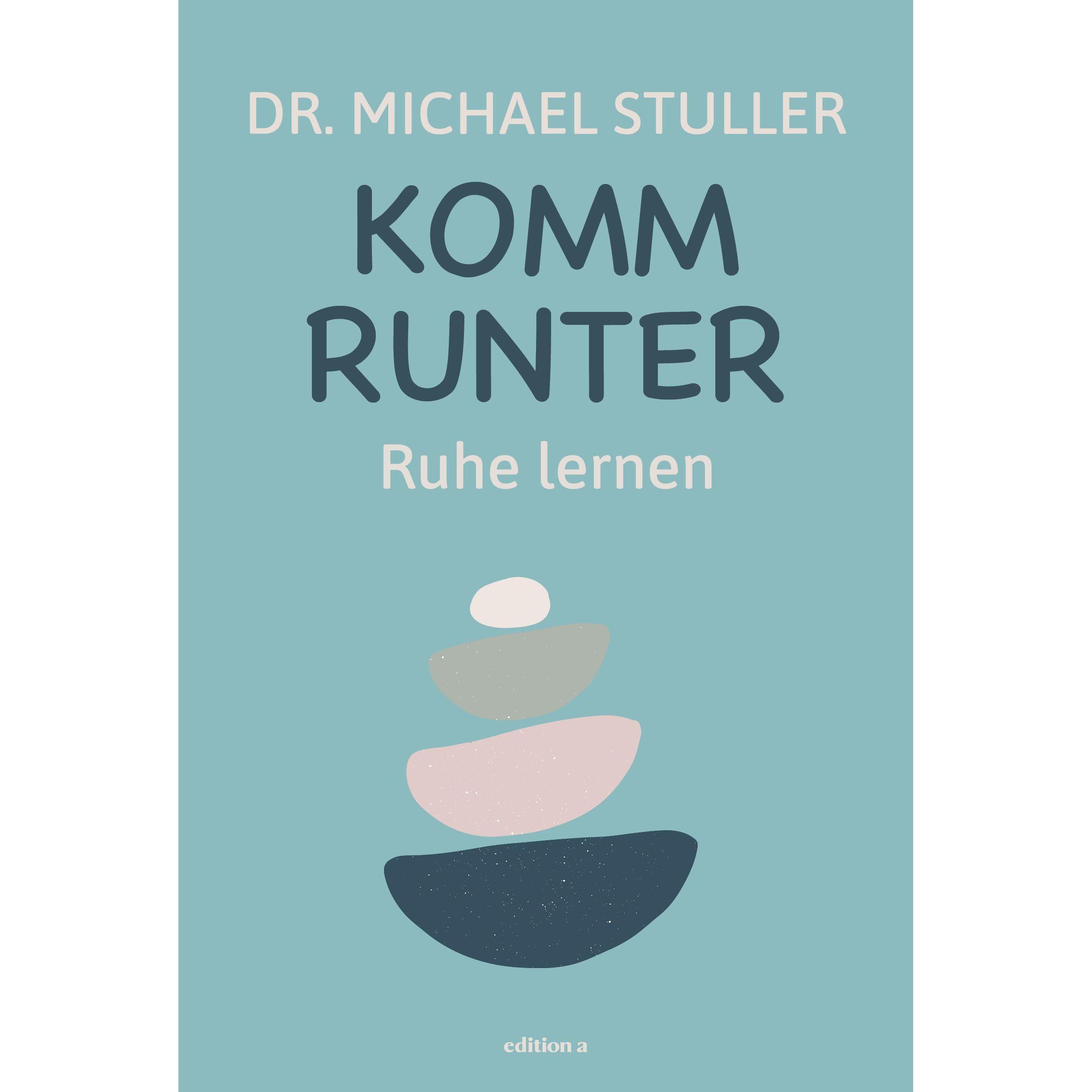 Komm runter, Ratgeber von Michael Stuller