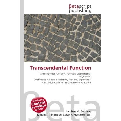 Transcendental Function, Fachbücher von Lambert M. Surhone, Miriam T. Timpledon, Susan F. Marseken