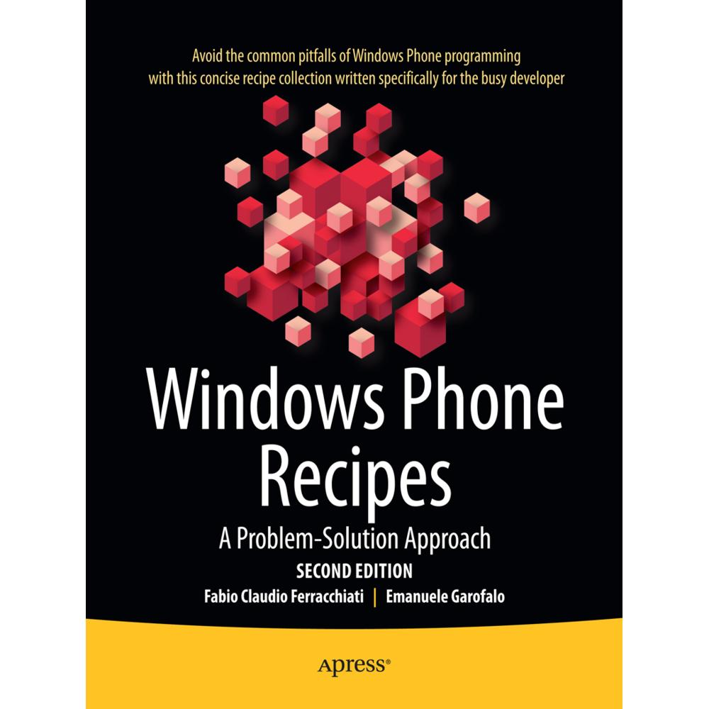 Windows Phone Recipes, Fachbücher von Fabio Claudio Ferracchiati, Emanuele Garofalo