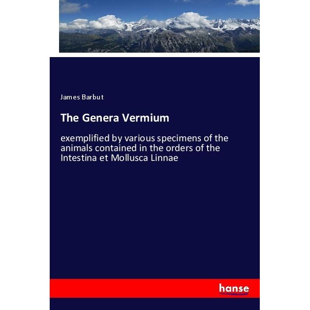 The Genera Vermium, Fachbücher von James Barbut