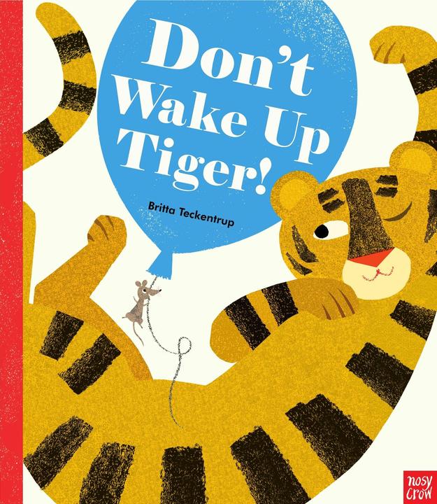 Produktbild Don't Wake Up Tiger! (Englisch, Britta Teckentrup, 2017)