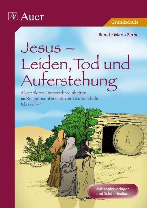 Produktbild Jesus - Leiden, Tod und Auferstehung (Deutsch, Renate Maria Zerbe, 2024)
