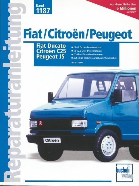 Produktbild Fiat/Citroën/Peugeot. Fiat Ducato - Citroën C25 - Peugeot J5 (Deutsch, 2012)