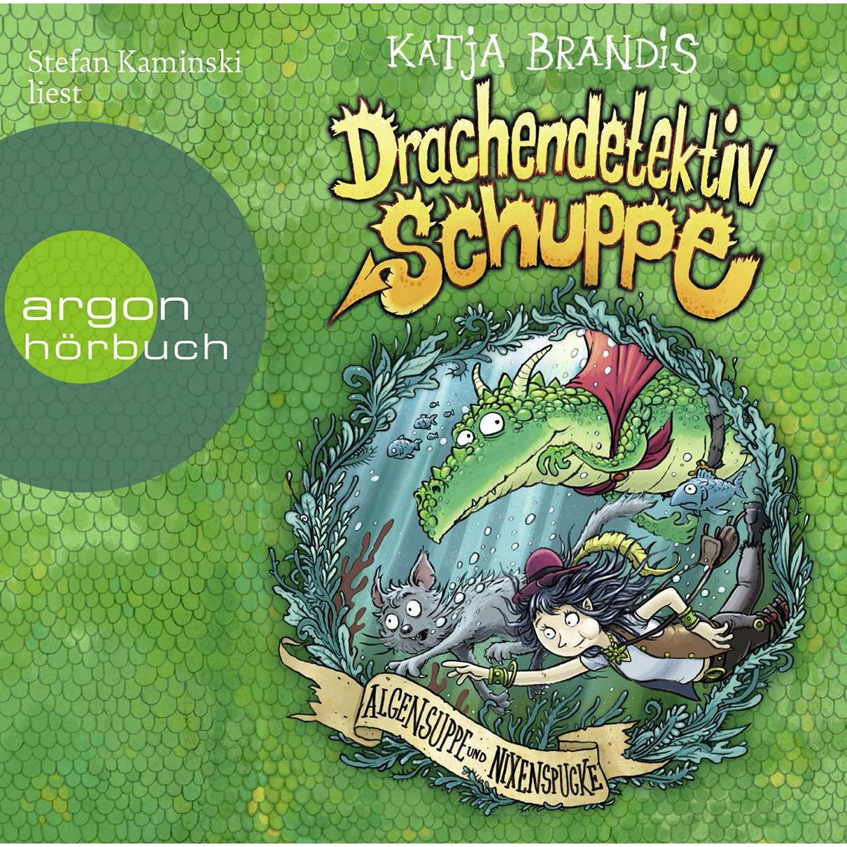 Drachendetektiv Schuppe – Algensuppe und Nixenspucke, Hörbücher von Ulrich Steier, Stefan Kaminski, Dirk Kauffels, Katja...