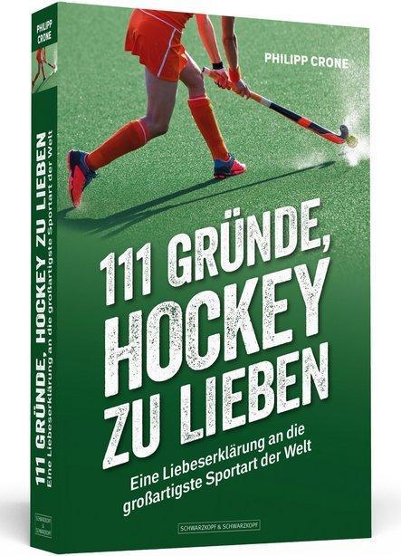 Produktbild 111 Gründe, Hockey zu lieben (Deutsch, Philipp Crone, 2018)