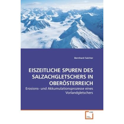 Thumbnail - Eiszeitliche Spuren Des Salzachgletschers In Oberösterreich, Fachbücher von Bernhard Salcher