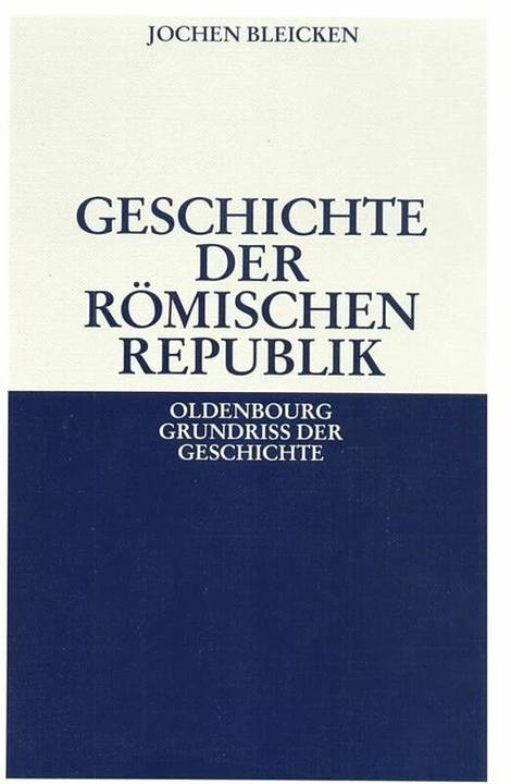 Produktbild Geschichte der römischen Republik (Deutsch, Bleicken, Jochen, 2004)