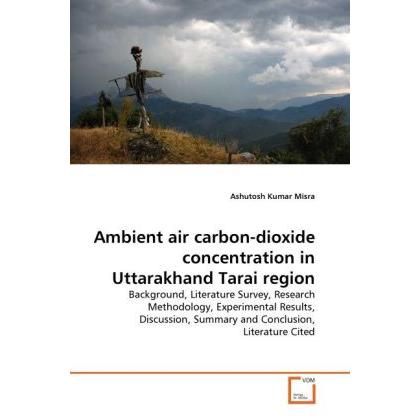 Ambient air carbon-dioxide concentration in Uttarakhand Tarai region, Fachbücher von Ashutosh K. Misra