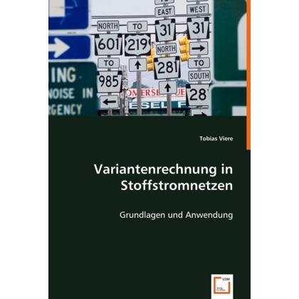 Variantenrechnung in Stoffstromnetzen, Fachbücher von Tobias Viere