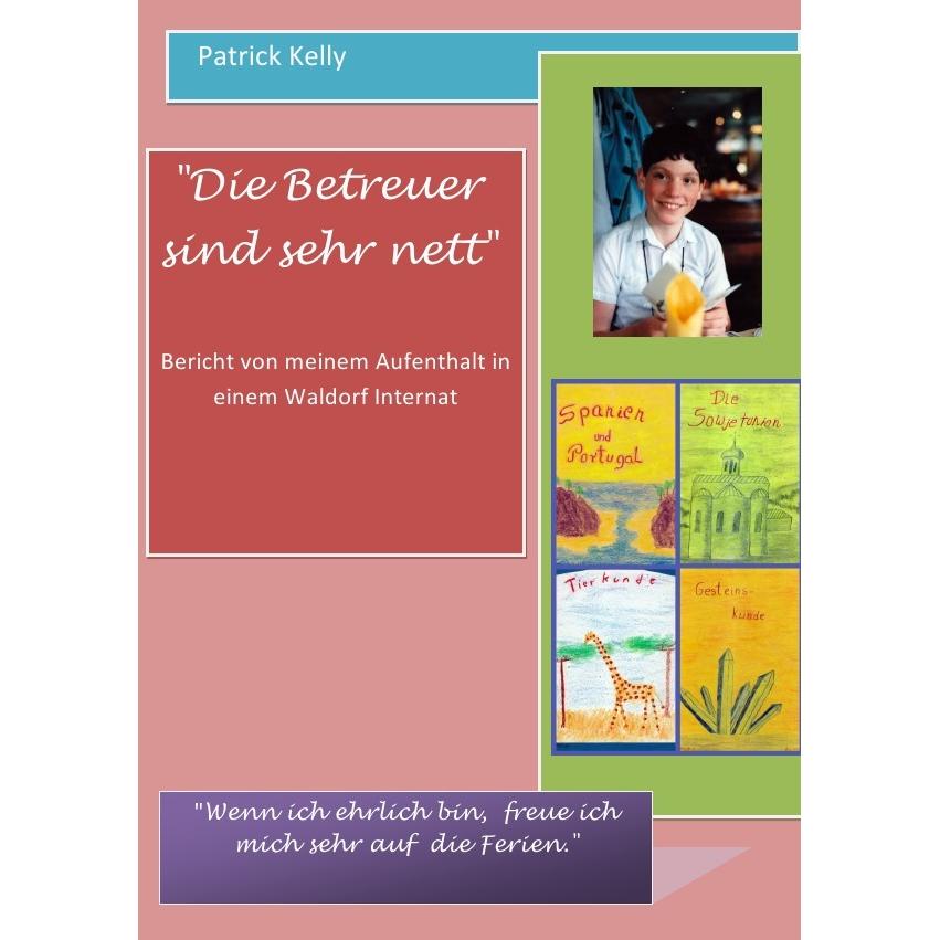 Die Betreuer sind sehr nett, Schulbücher von Patrick Kelly