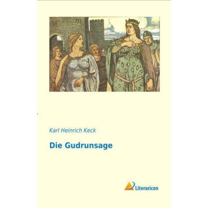 Thumbnail - Die Gudrunsage, Fachbücher von Karl Heinrich Keck