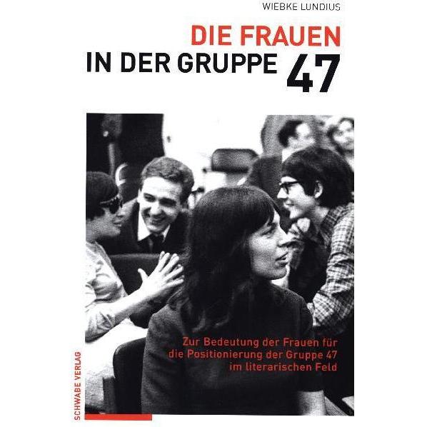 Thumbnail - Die Frauen in der Gruppe 47, Fachbücher von Wiebke Lundius