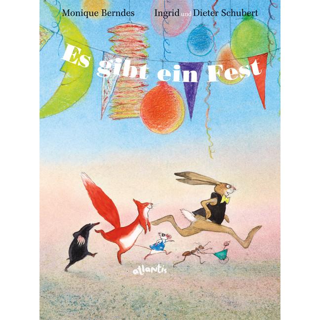 Es gibt ein Fest, Kinderbücher von Monique Berndes