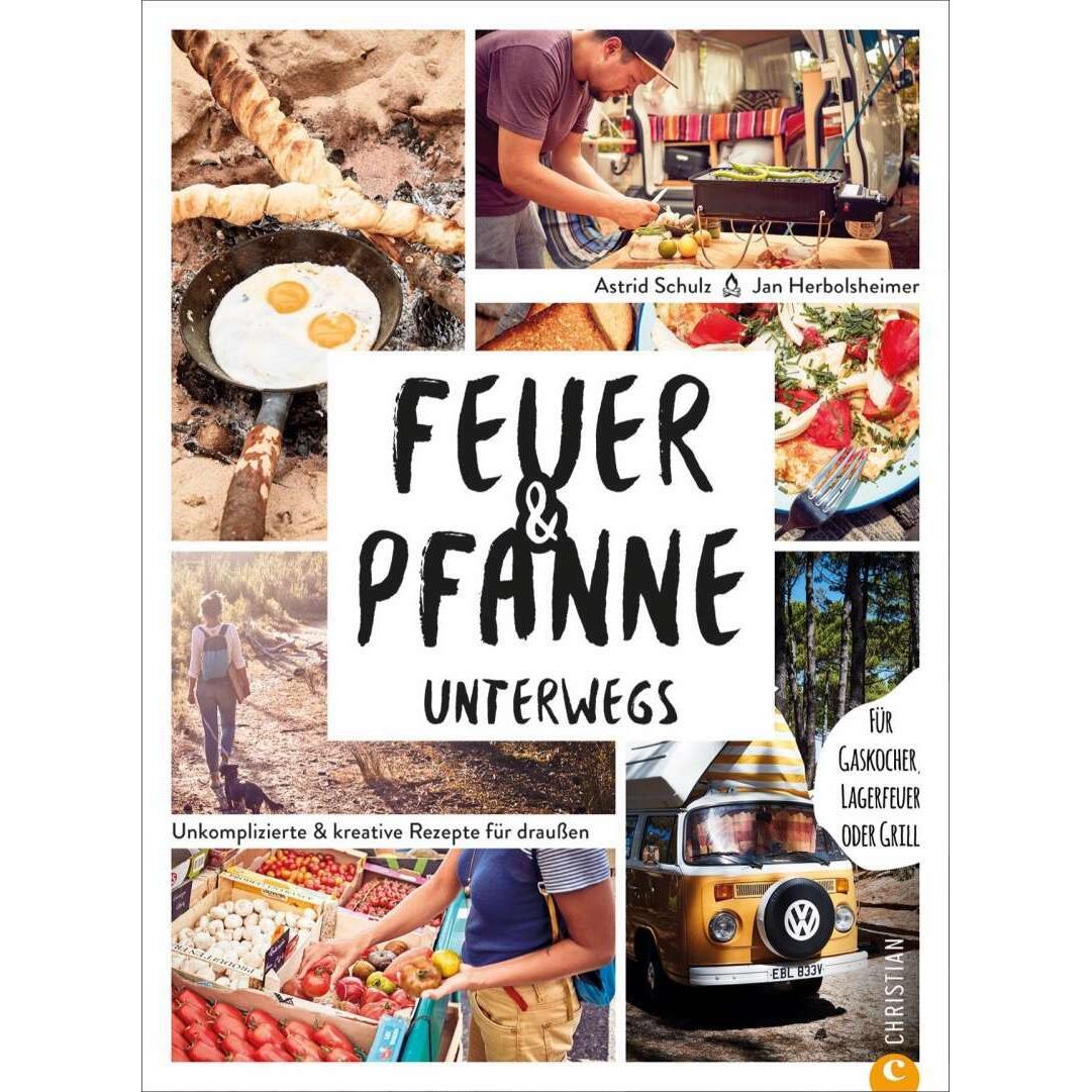 Feuer & Pfanne unterwegs, Ratgeber von Jan Herbolsheimer, Astrid Schulz