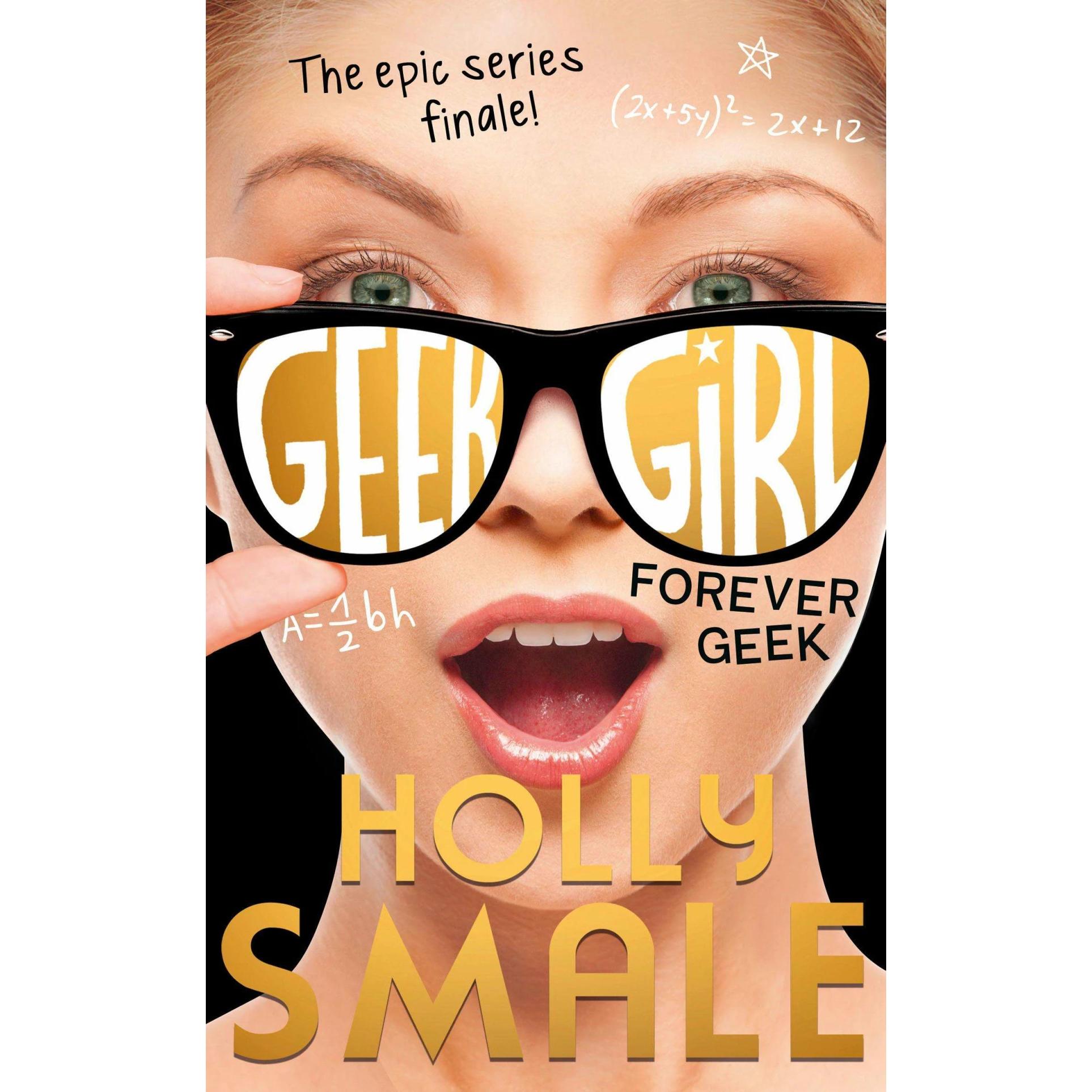 Geek Girl 06. Forever Geek, Kinderbücher von Holly Smale