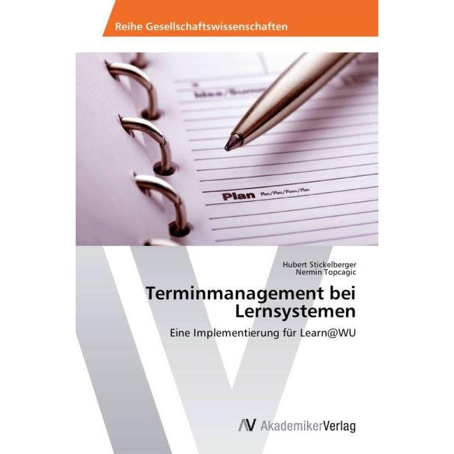 Terminmanagement bei Lernsystemen, Fachbücher von Hubert Stickelberger, Nermin Topcagic