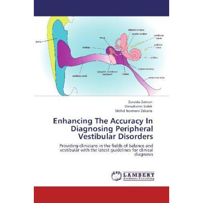 Enhancing The Accuracy In Diagnosing Peripheral Vestibular Disorders, Fachbücher