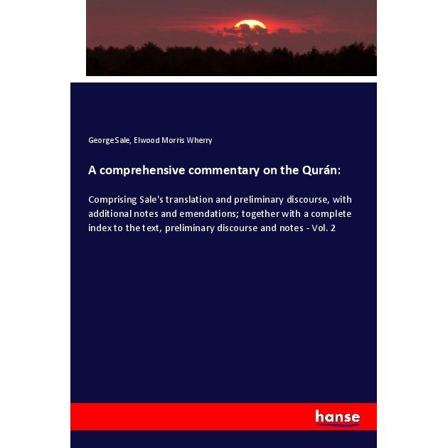 A comprehensive commentary on the Qurán:, Fachbücher von George Sale, Elwood Morris Wherry