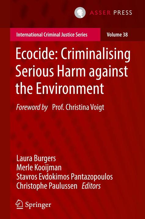 Produktbild Ecocide: Criminalising Serious Harm against the Environment (Englisch, Christophe Paulussen, Laura Burgers, Merle Kooijman, Stavros Evdokimos Pantazopoulos, 2026)