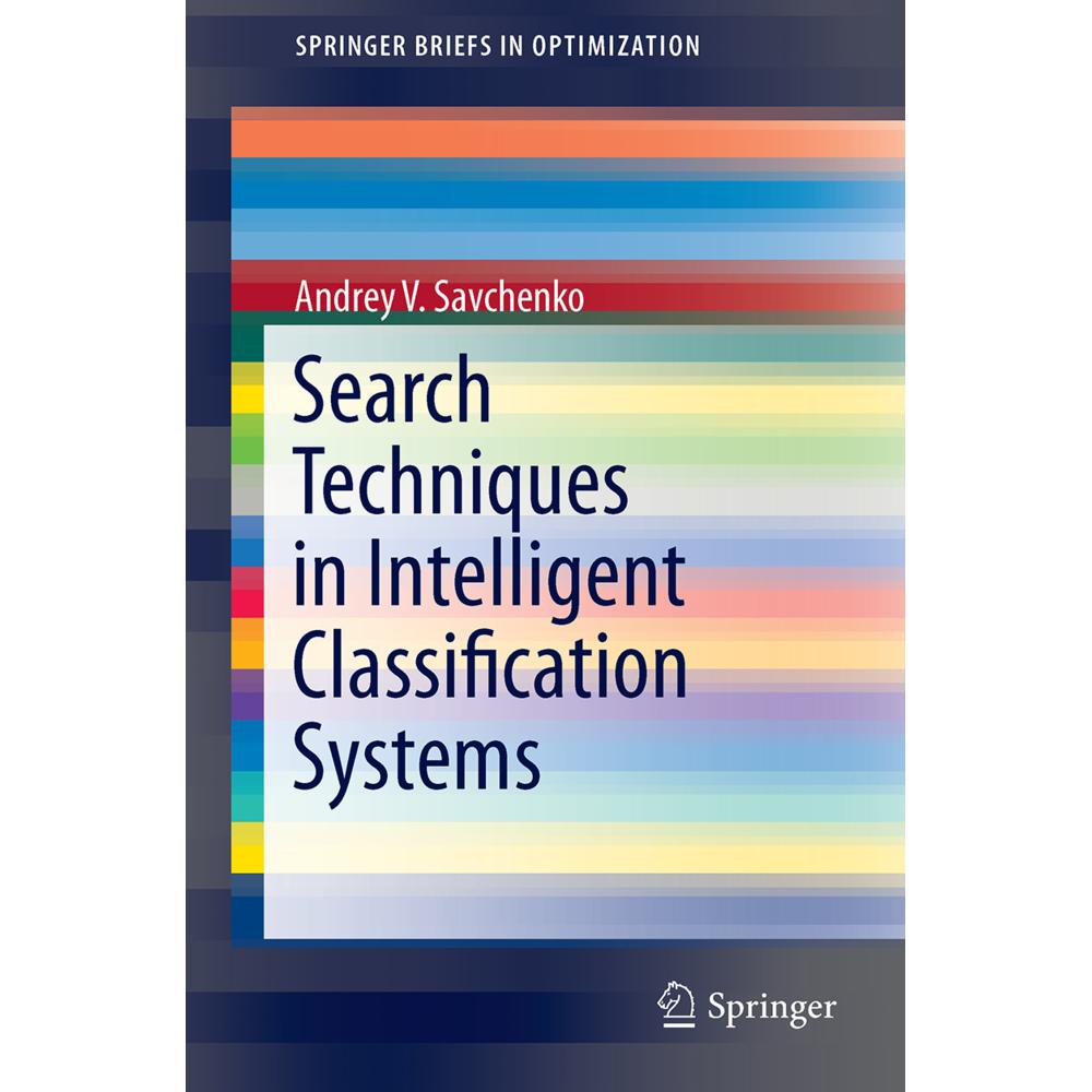 Search Techniques in Intelligent Classification Systems, Fachbücher von Andrey V. Savchenko