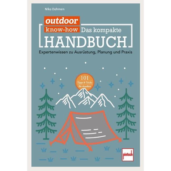 outdoor Know-how: Das kompakte Handbuch, Ratgeber von Niko Dohmen
