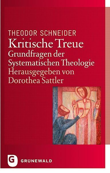 Produktbild Kritische Treue (Deutsch, Theodor Schneider, 2018)