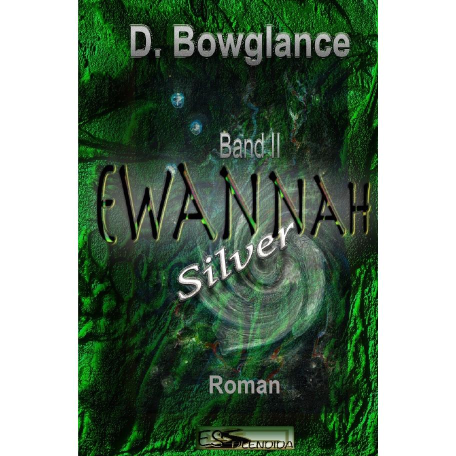 Ewannah, Belletristik von D. Bowglance