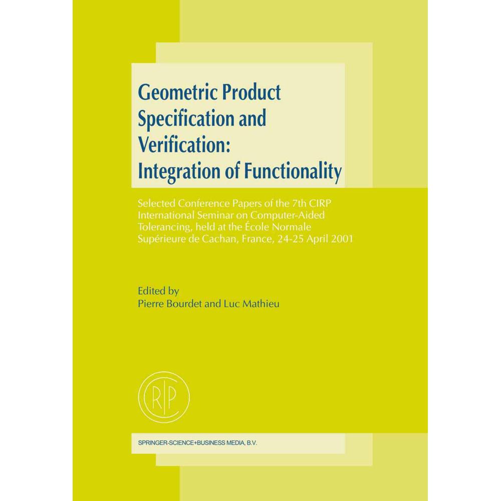 Thumbnail - Geometric Product Specification and Verification: Integration of Functionality, Fachbücher von Pierre Bourdet, Luc Mathi...