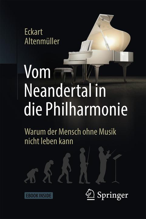 Produktbild Vom Neandertal in die Philharmonie (Deutsch, Altenmüller, Eckart, 2018)